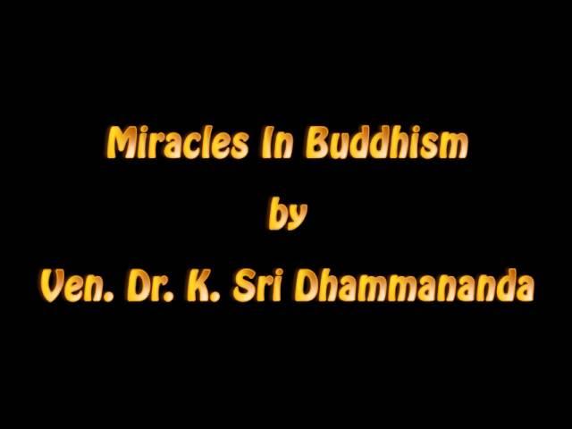 Miracles In Buddhism - Ven. K. Sri Dhammananda (Audio)