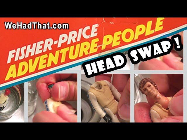 Fisher Price Adventure People: Removing and Swapping Heads for Customizing