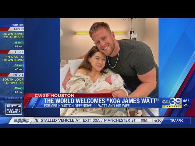 Former Houston Texans Defensive End J.J. Watt and wife welcome "Koa James Watt"