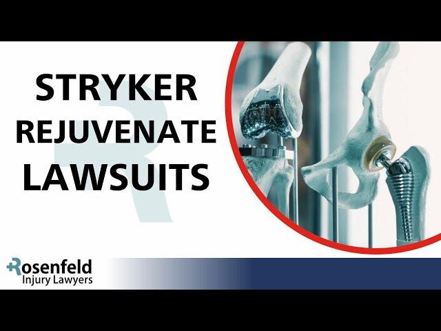 Valuing Stryker Rejuvenate Lawsuits - Rosenfeld Injury Lawyers