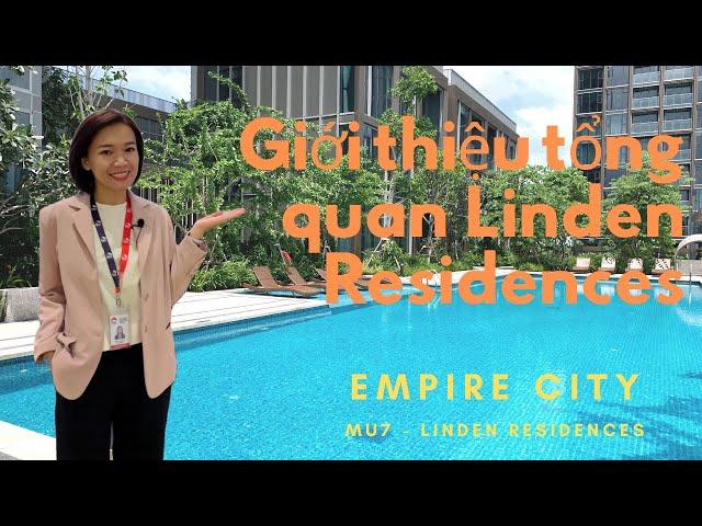 TỔNG QUAN PHÂN KHU MU4 - LINDEN RESIDENCES l Empire City l ChanMy