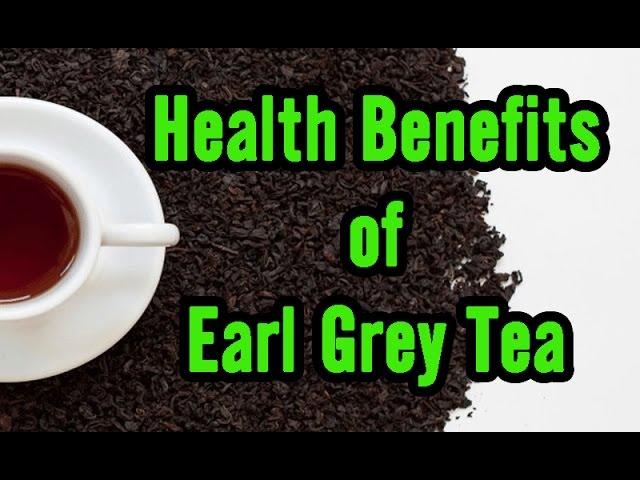 10 Health Benefits Of Earl Grey Tea