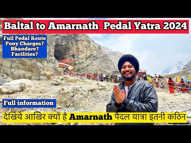 Amarnath Yatra 2024 - Baltal to Amarnath Pedal Yatra 2024 | Balta-amarnath Yatra 2024 Vlog Details