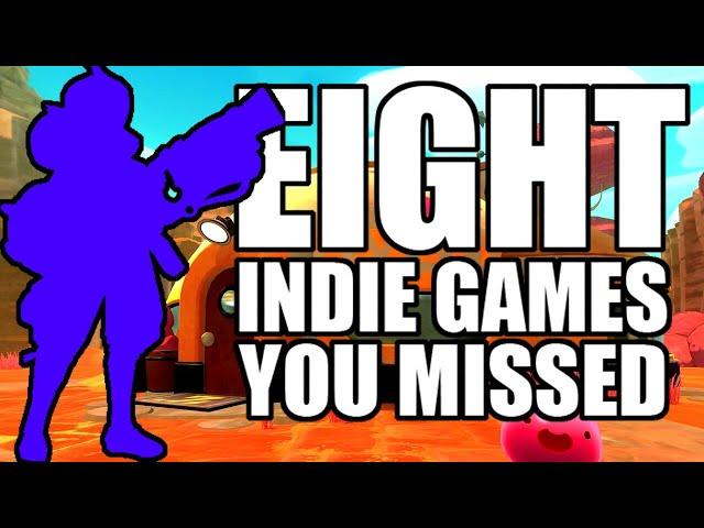 8 Indie Games you (Probably) Haven't Played