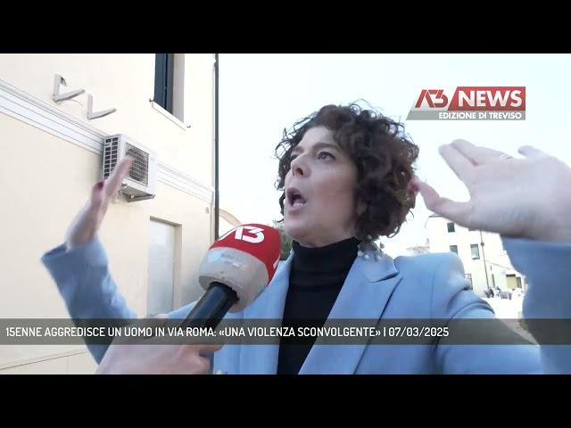 15ENNE AGGREDISCE UN UOMO IN VIA ROMA: «UNA VIOLENZA SCONVOLGENTE» | 07/03/2025