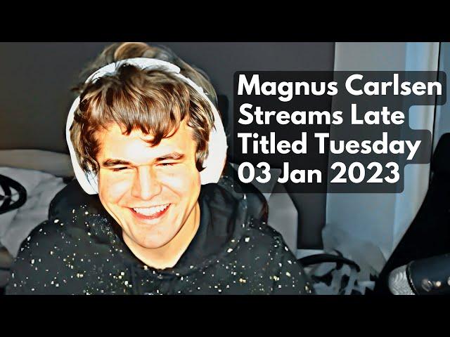 Magnus Carlsen STREAMS Late Titled Tuesday Blitz January 03 2023