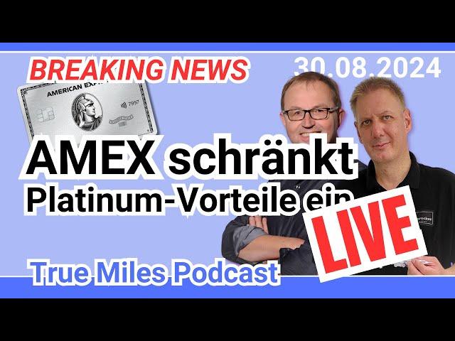 True Miles Podcast LIVE - AMEX beendet Entertainment Guthaben