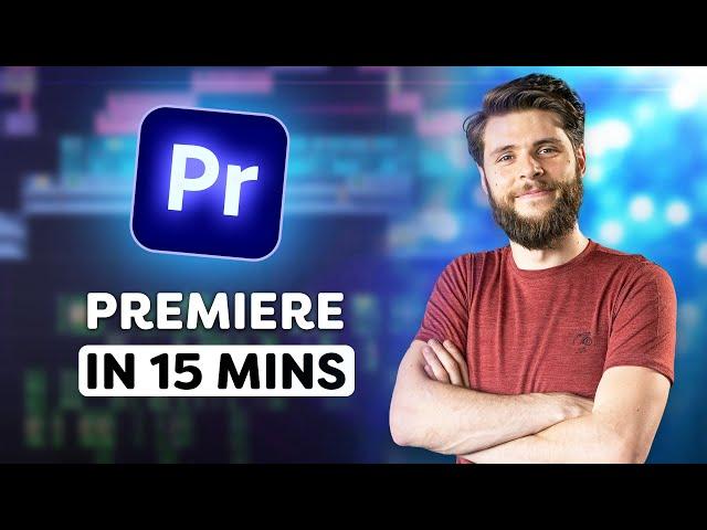 Learn Premiere Pro in 15 Minutes! (2025)