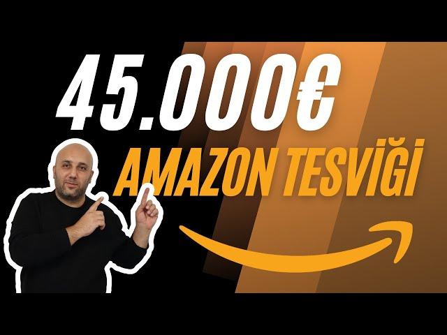 Amazon Avrupa: Yeni Satıcıları Destekliyor! 45.000€ Yeni Satıcı Teşviki