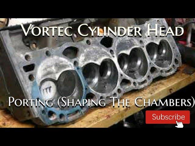 Vortec Head Porting (Shaping the Chambers)