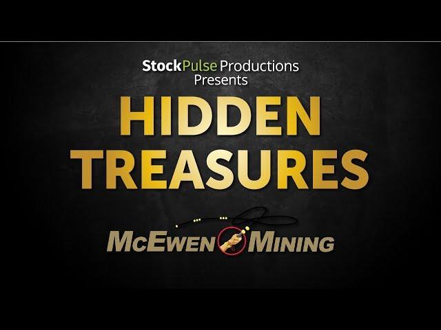 HiddenTreasures: McEwen Mining
