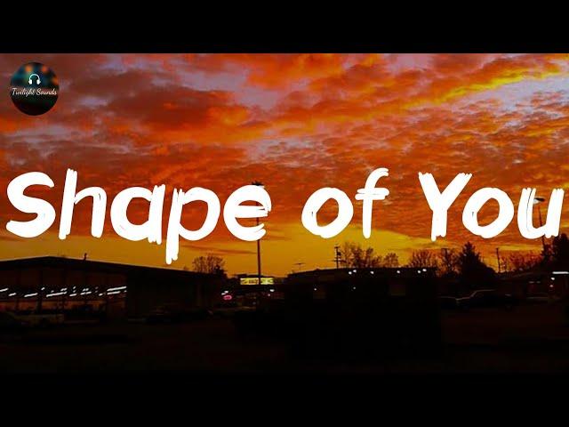 Ed Sheeran - Shape of You (Lyrics)