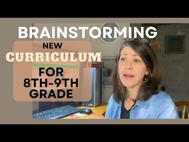 NEW CURRICULUM PLANNING for 8th Grade ‘25-‘26 | Brainstorming #howtohomeschool #charlottemason