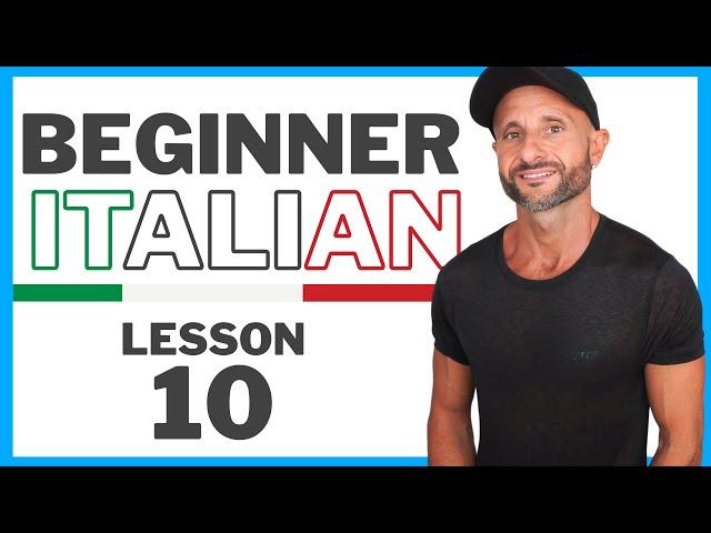 Introduction to Italian Verbs - Beginner Italian Course: Lesson 10