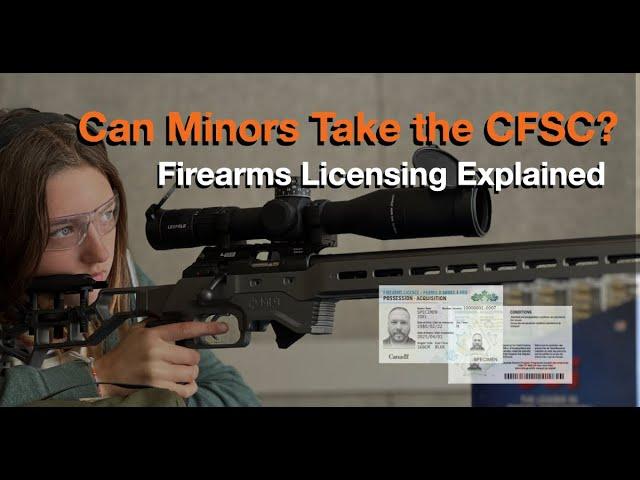  Can Minors Take the Canadian Firearms Safety Course (CFSC)?  Firearms Licensing Explained