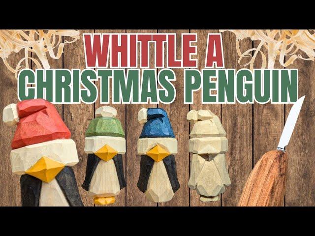 How to Whittle a Simple Christmas Penguin - Beginner Whittling Project