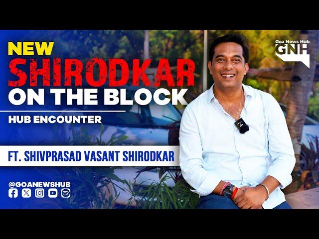 NEW SHIRODKAR ON THE BLOCK | SHIVPRASAD VASANT SHIRODKAR | HUB ENCOUNTER | HEC011 | 12/03/2025 | GNH