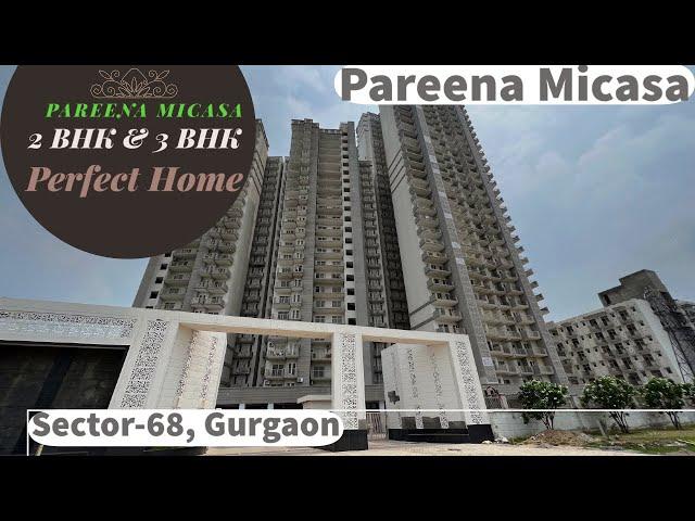 Pareena Micasa | 3 BHK & 2 BHK | Sector-68 , Gurgaon | Call @ 9050 800 300