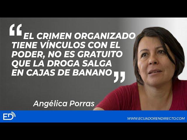 EL CRIMEN ORGANIZADO TIENE VÍNCULOS CON EL PODER, NO ES GRATUITO Q LA DROGA SALGA EN CAJAS DE BANANO