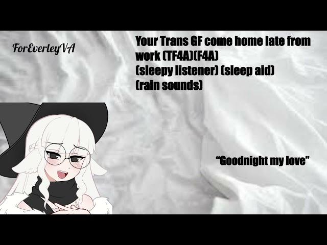 Your trans GF comes home late from work (TF4A)(F4A) (Sleep aid)(rain sounds)