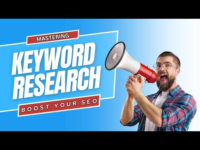 Mastering Keyword Research: Boost Your SEO | Keyword Research Tips | Keyword Strategy | AHIT