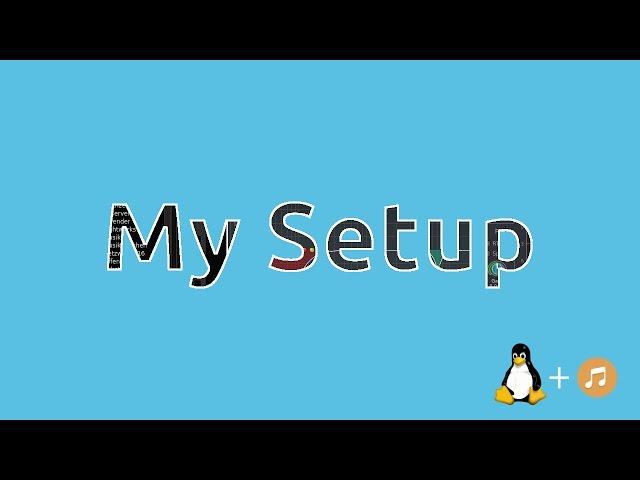 My Setup