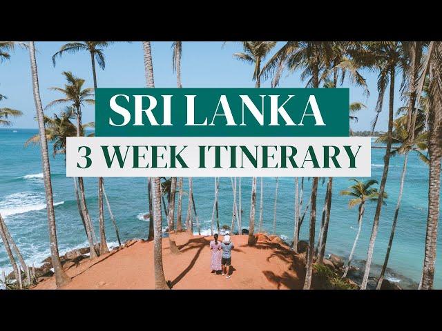 How to travel Sri Lanka in 2024 - Ultimate 3 week Itinerary 