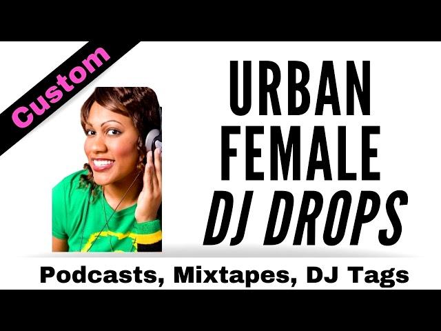 Urban female DJ Drops - DJ Drops