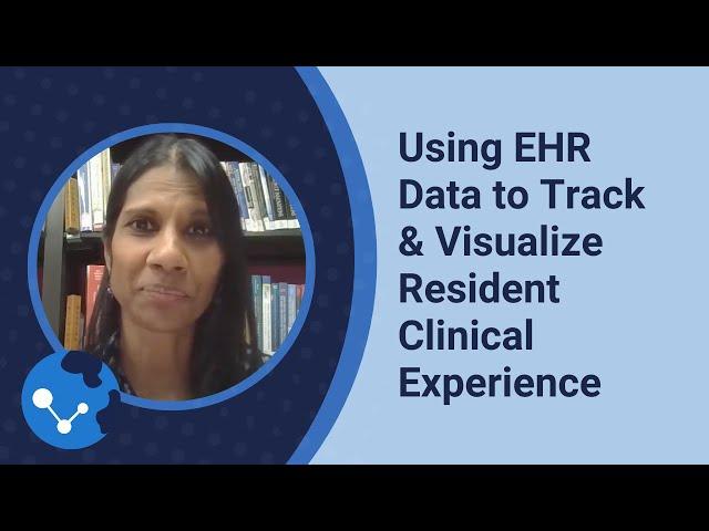 Using EHR Data to Track & Visualize Resident Clinical Experience