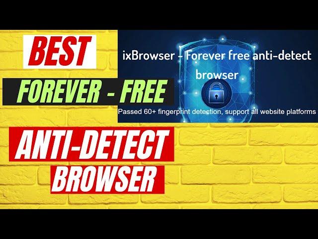 ixBrowser Review - Forever Free Anti-Detect Browser In 2023