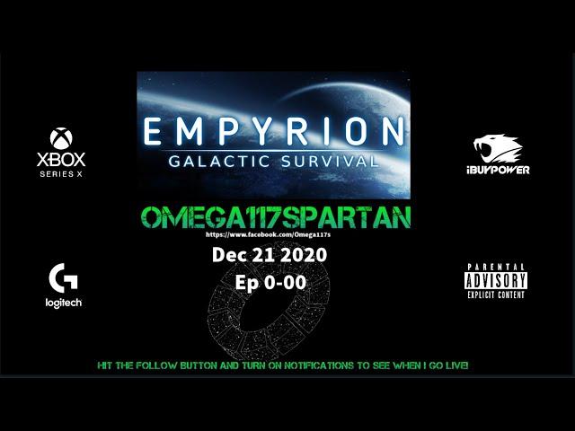 OMEGA117SPARTAN PLAYS -Empyrion EP 00-00 Noob Status