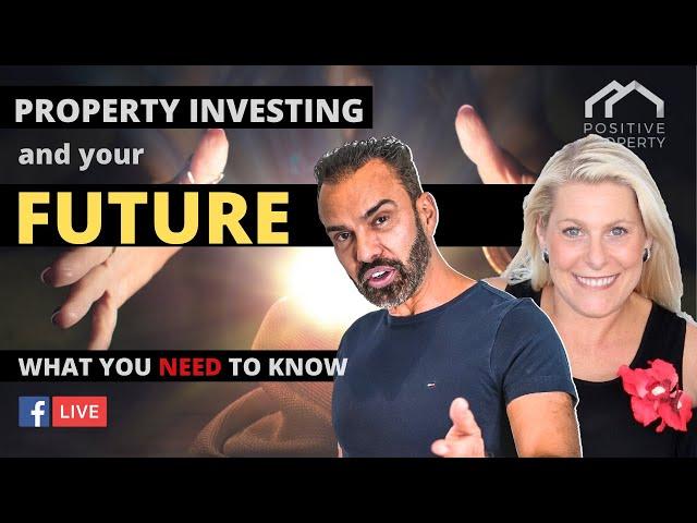 Property Investing & YOUR FUTURE - What you need to know   george markoski