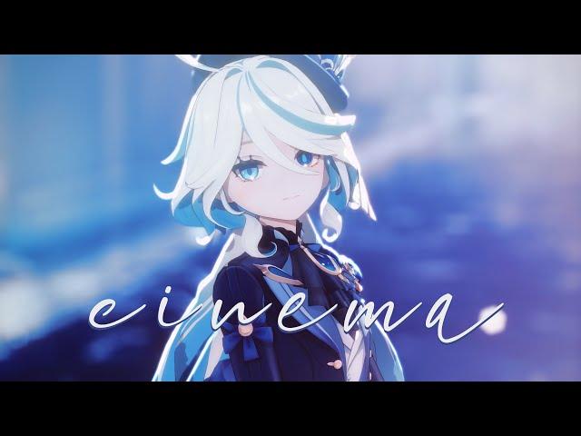 【MMD 原神 | Genshin Impact】シネマ (Cinema)『Furina』(4K 60FPS)