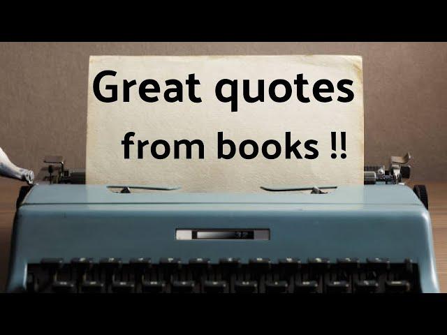 Great Quotes from Great Books ( Novels )