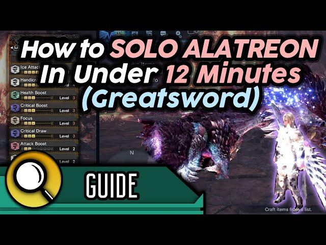 Easy Greatsword Solo Alatreon Tutorial - Consistent 12 Minute Runs (Frostcraft GS) | MHW Iceborne