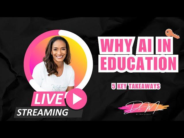 Why AI in Education - Creation and Innovation 5 Key Takeaways