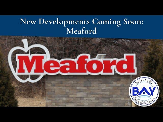 New Developments Coming Soon: Meaford, ON