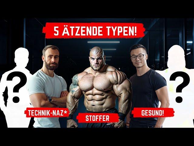 5 Typen die NERVEN! Die Freaks der Fitness Bewegung