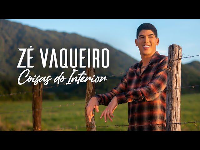 Zé Vaqueiro - COISAS DO INTERIOR ZÉ VAQUEIRO (Video Oficial)