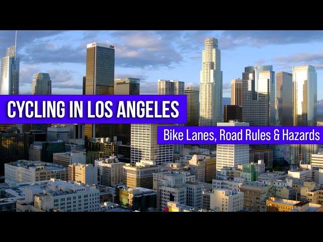 Bike Lanes, Road Rules and Hazards | Urban Cycling | Cycling in Los Angeles