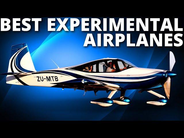 10 Best Experimental Airplanes to Build and Operate