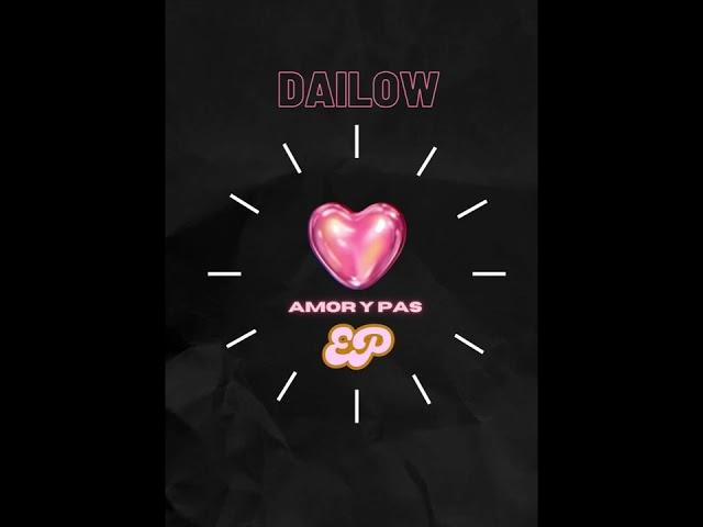 1. DAILOW - Intro  [AMOR Y PAS] EP