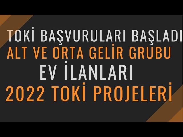 2022 -Satış İlanları -TOKİ EVLERİ -Alt gelir ve Orta gelir gurubu ev ilanları #toki #ev #yatırım