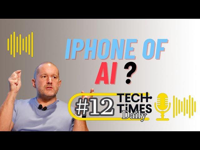 iPhone of AI? | Tech Times Daily #12