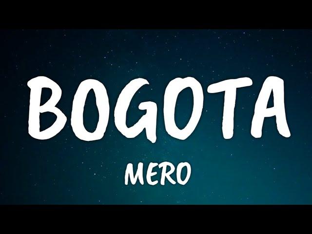 MERO - BOGOTA (Lyrics)