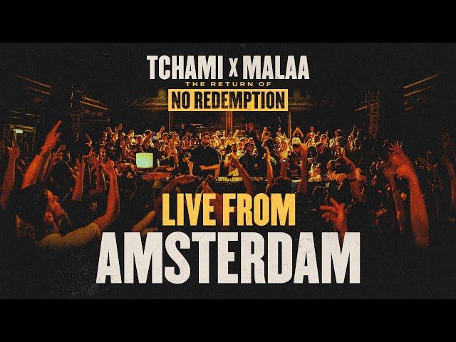 TCHAMI x MALAA - NO REDEMPTION - LIVE FROM AMSTERDAM 2023