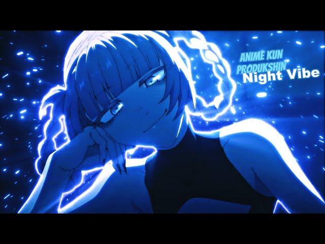  Anime Mix [ AMV ]  ANiME KuN Produkshin - Ночной Вайб  「Аниме Клип 」️