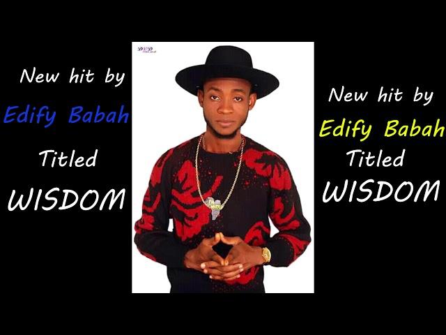 Edify babah Wisdom Mix by sks Talent House Records mp3