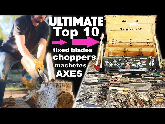 Ultimate top 10: Favorite Fixed Blades, Choppers, Axes, & Machetes from my Collection