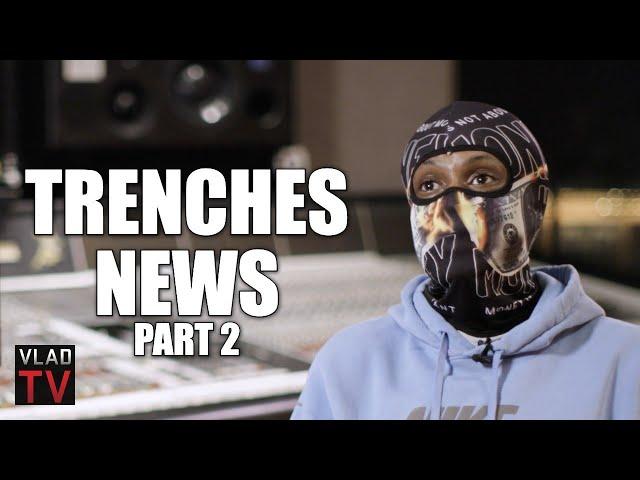 Trenches News: I Hope Lil Durk Snitches, He Told Them Not to Use His Credit Card & They Did (Part 2)